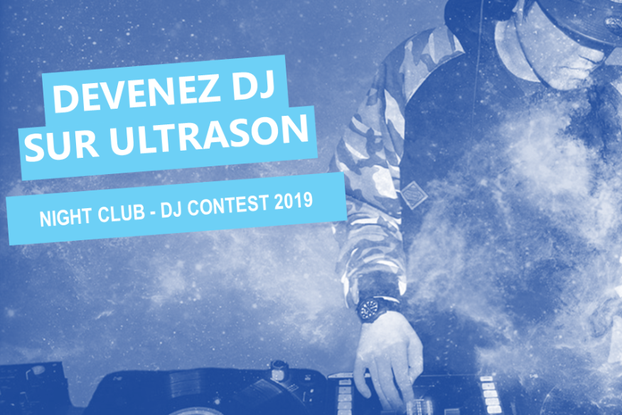 Ultrason recherche ses nouveaux DJ’s pour 2020 !